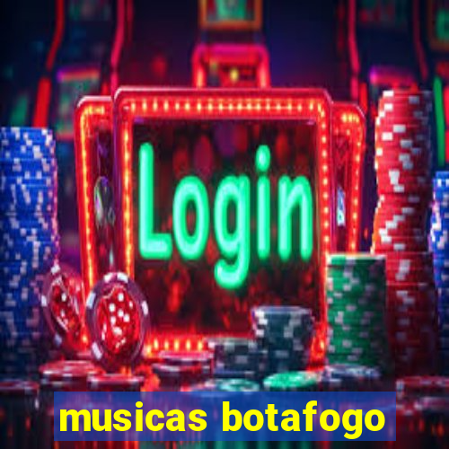 musicas botafogo